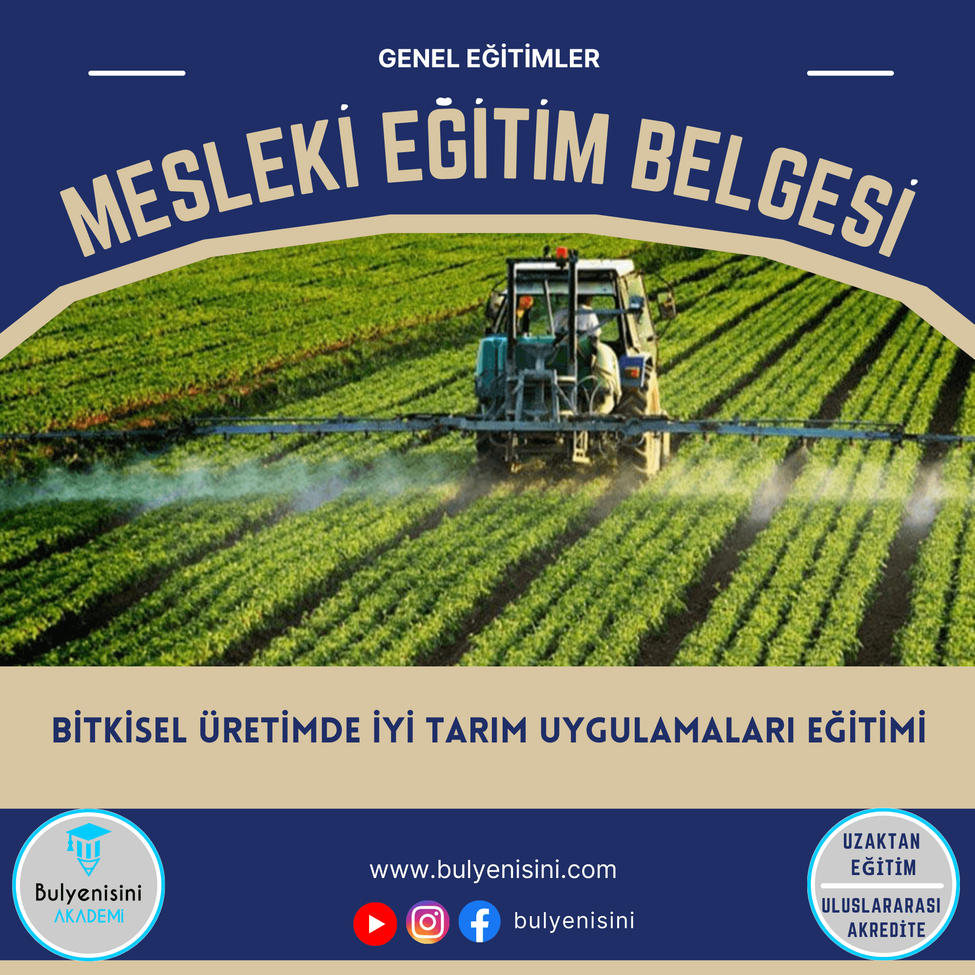 84 SAATLİK BİTKİSEL ÜRETİMDE İYİ TARIM UYGULAMALARI EĞİTİMİ