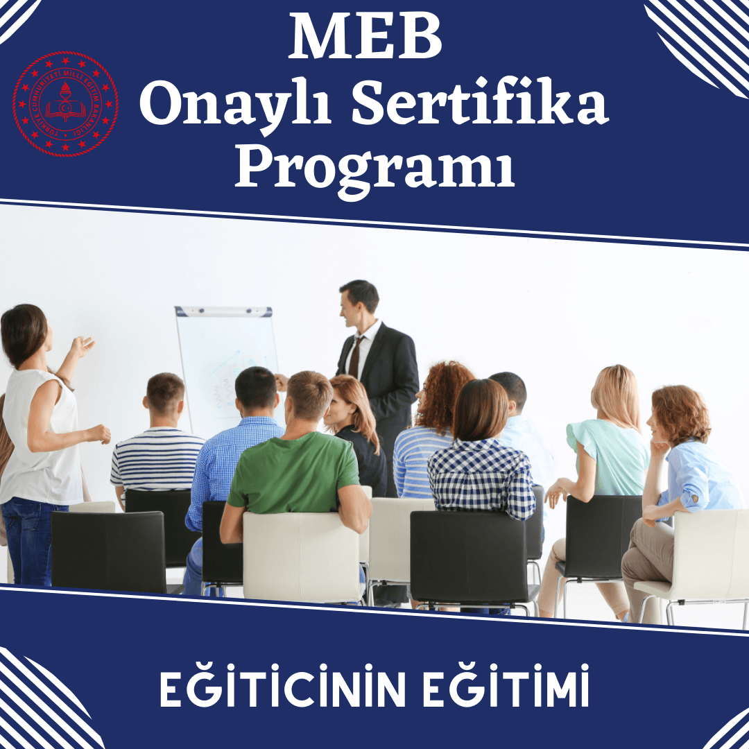 M.E.B. Onaylı Eğiticinin Eğitimi