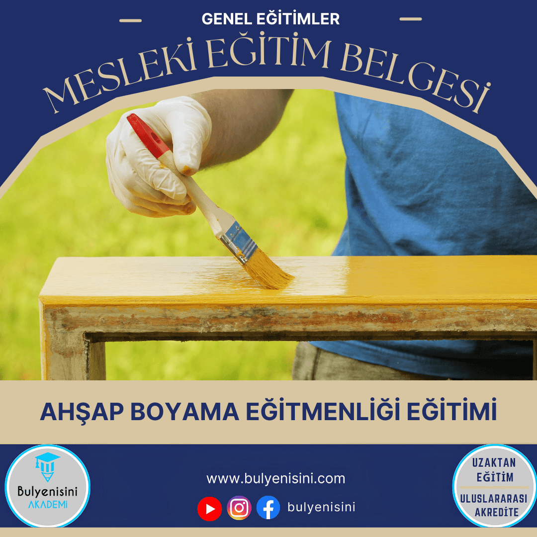 45 Saatlik Ahşap Boyama Eğitmenliği Eğitimi