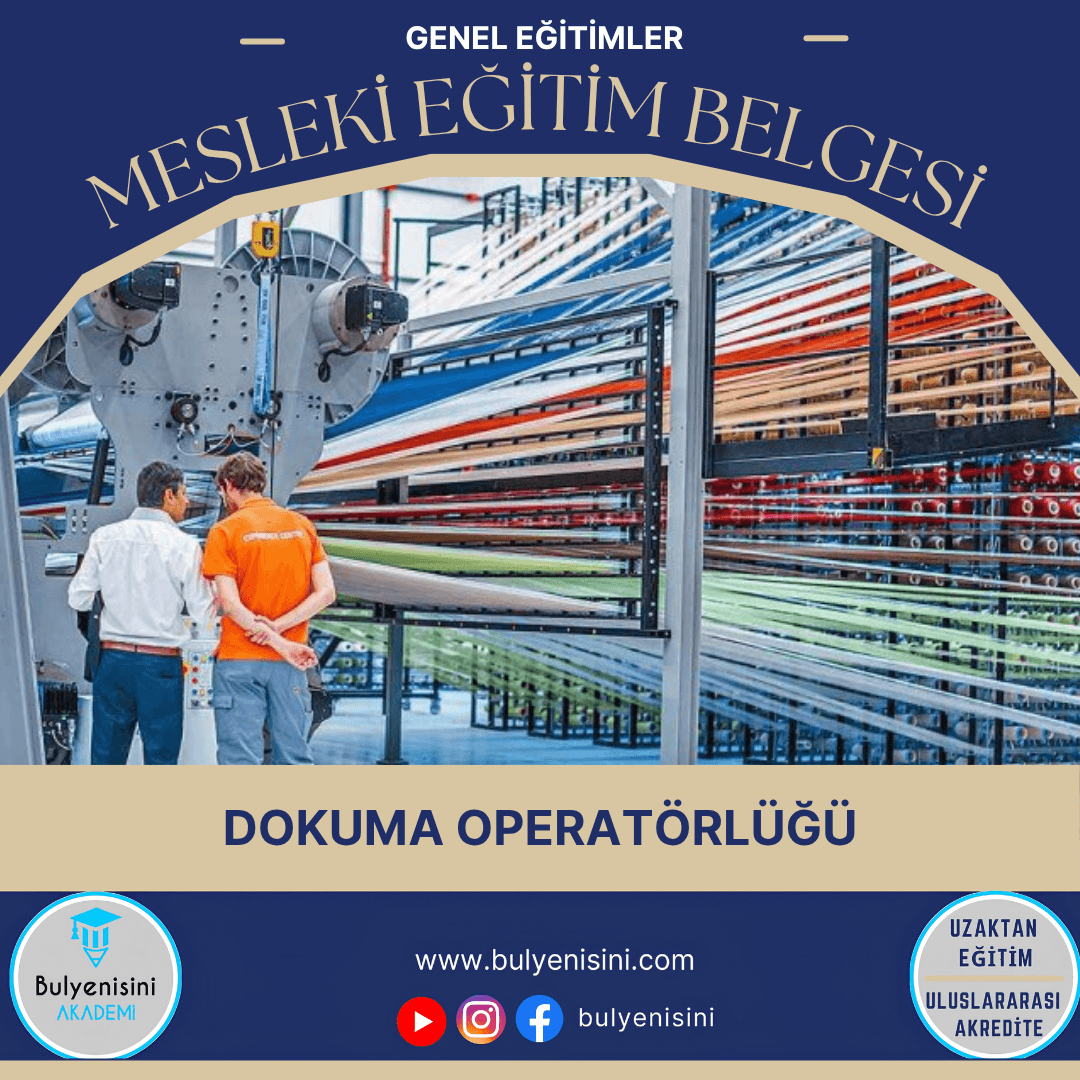 Dokuma Operatörlüğü Kalfalık & Ustalık Sertifika ve Eğitim Programı (2 Belge)