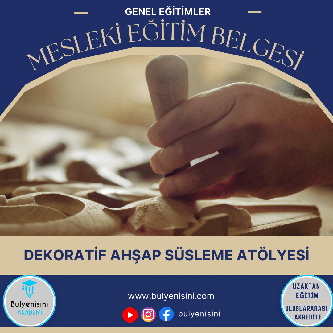 Dekoratif Ahşap Süsleme Atölyesi Sertifika Programı