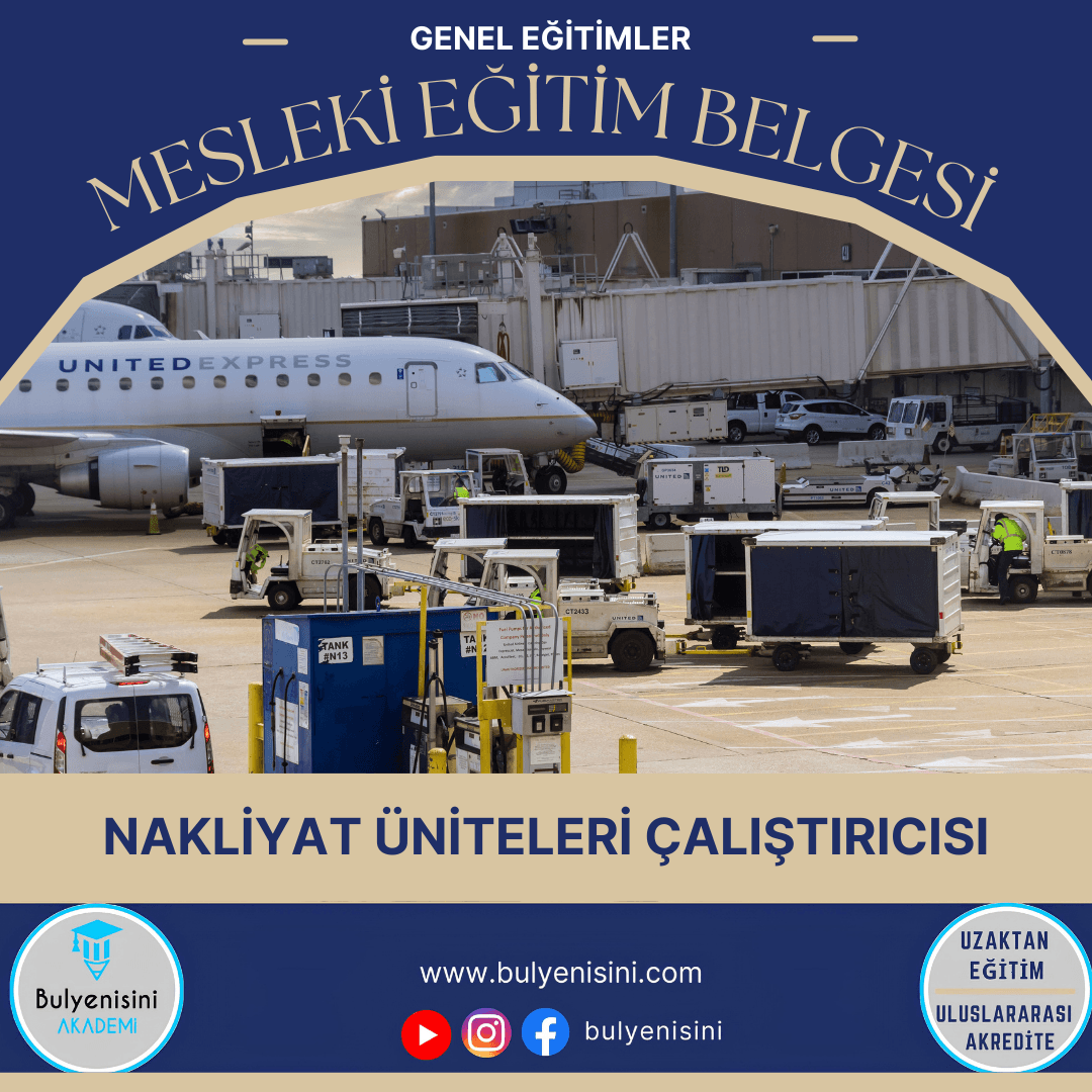 40 Saatlik Nakliyat Üniteleri Çalıştırıcısı Eğitimi