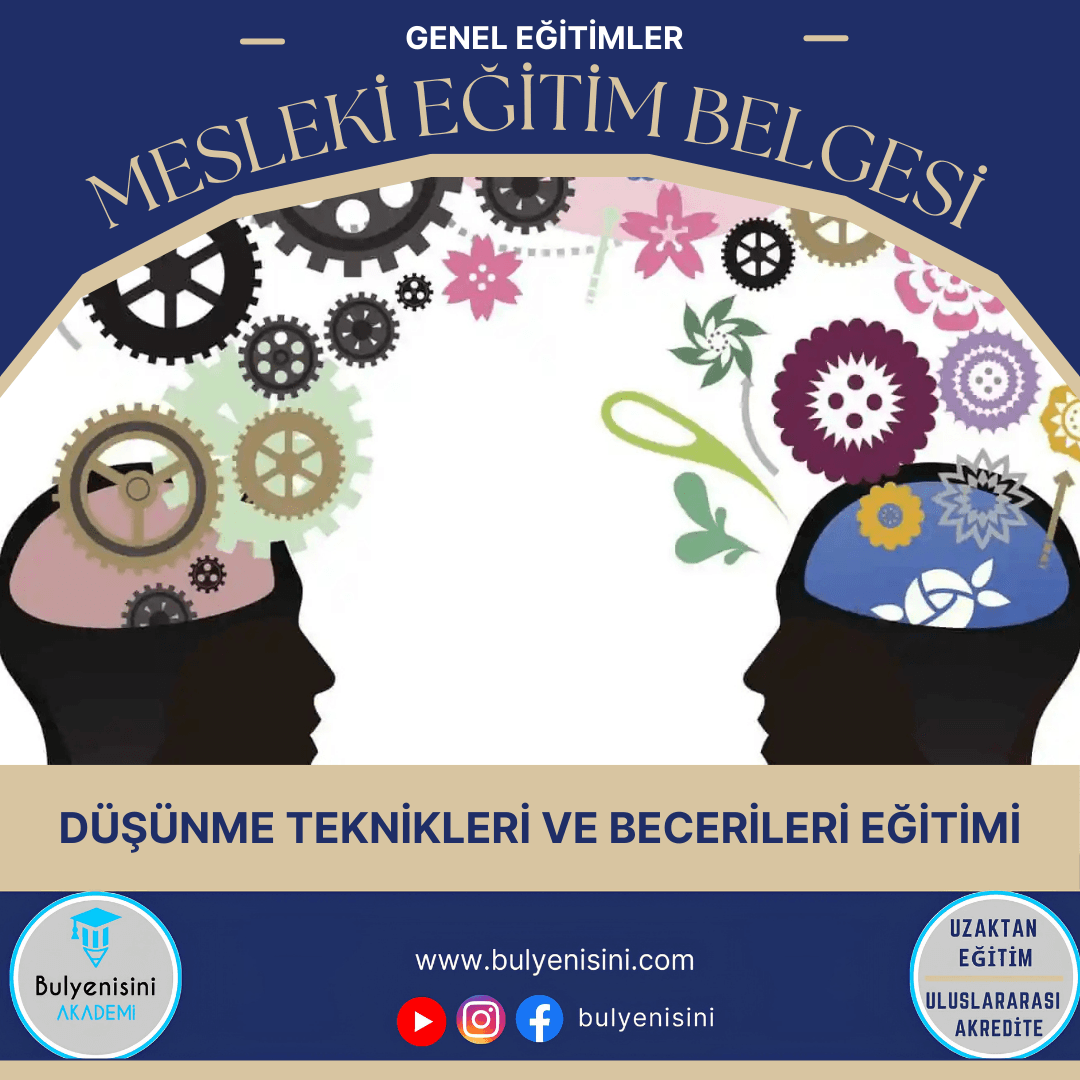 Düşünme Teknikleri Ve Becerileri Eğitimi 120 Saat