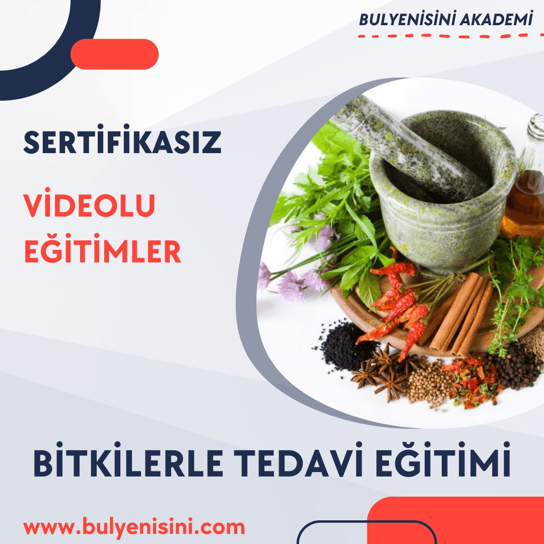 BİTKİLERLE TEDAVİ EĞİTİMİ 200 SAAT