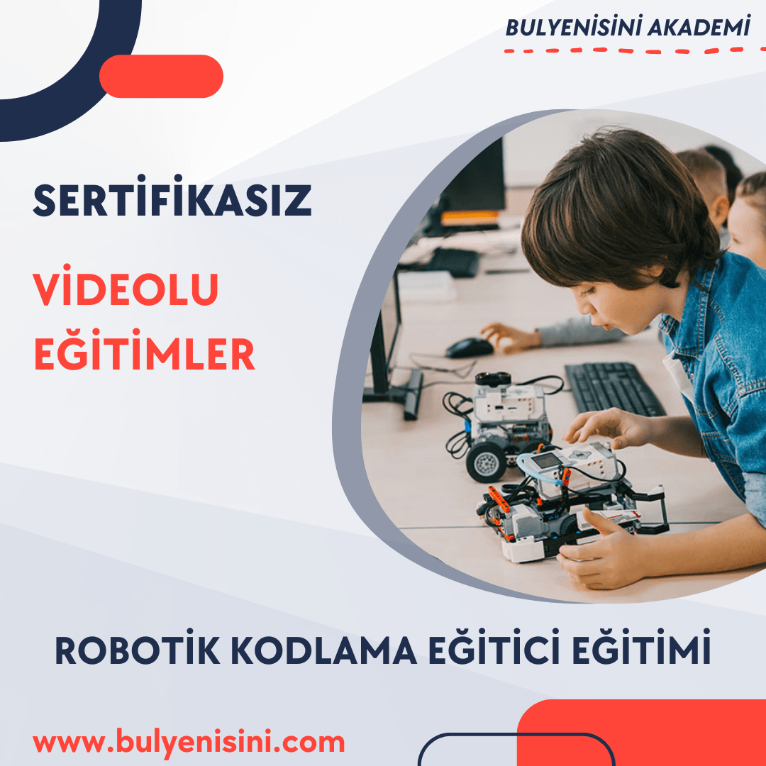 ROBOTİK KODLAMA EĞİTİCİ EĞİTİMİ 240 SAAT