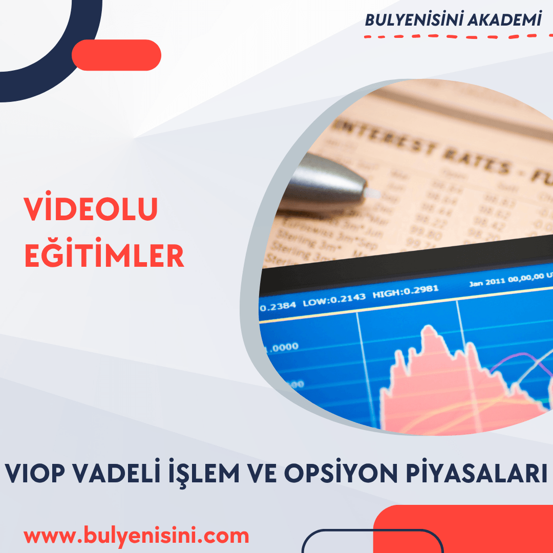 VIOP VADELİ İŞLEM VE OPSİYON PİYASALARI 120 SAAT