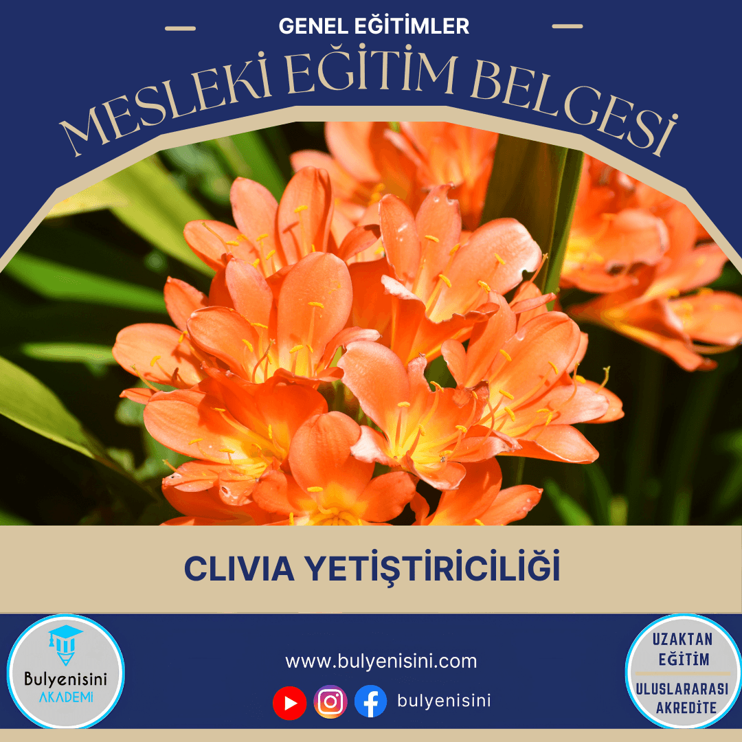 Clivia Yetiştiriciliği Sertifika Programı