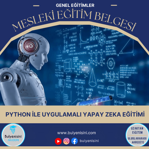 30 Saatlik Python İle Uygulamalı Yapay Zeka Eğitimi