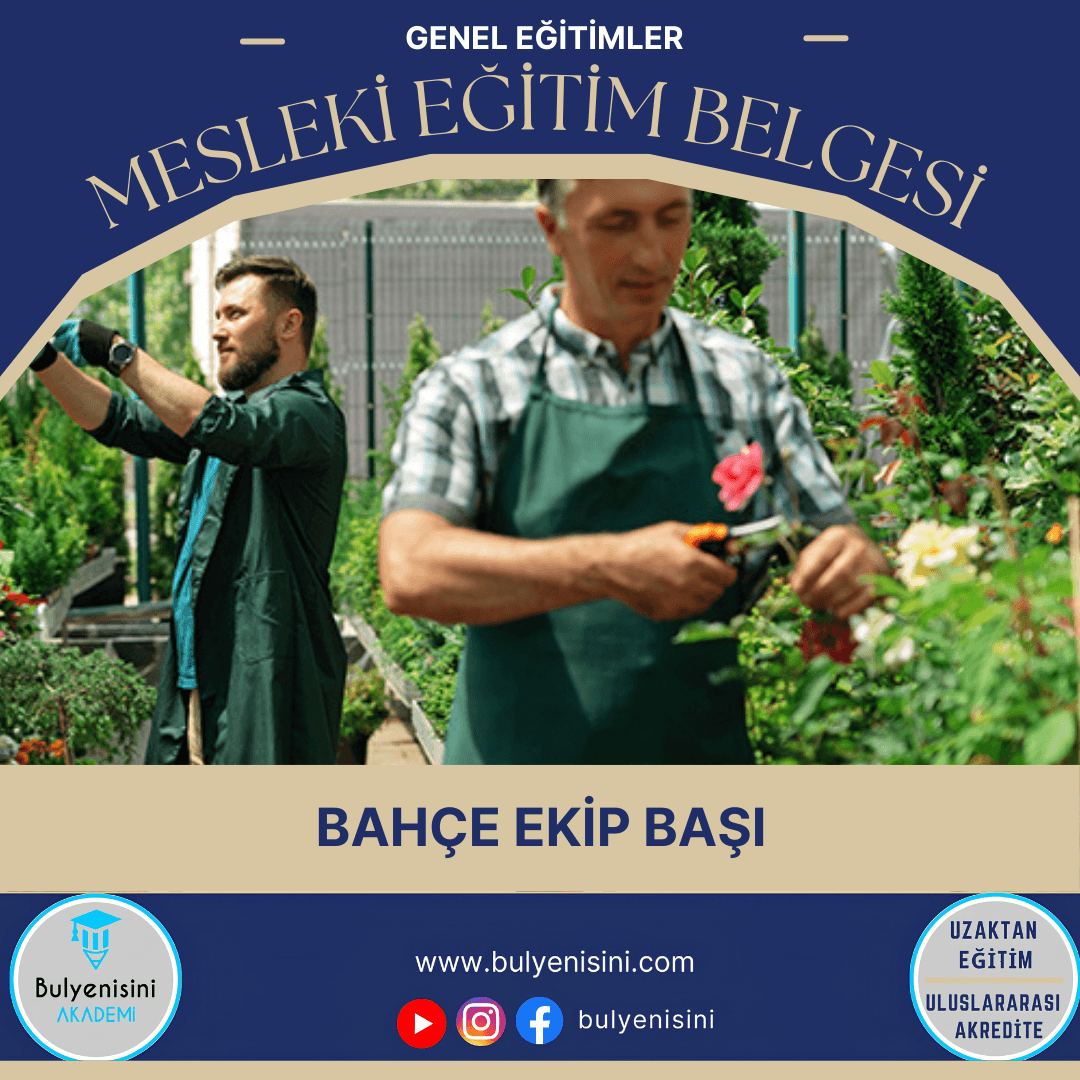 Bahçe Ekip Başı Kursu