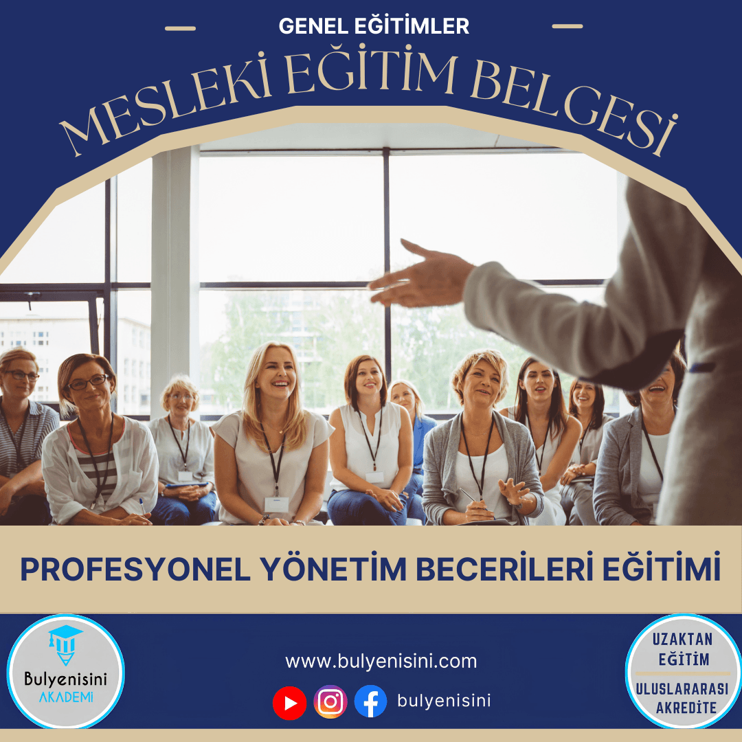 80 Saatlik Profesyonel Yönetim Becerileri Eğitimi