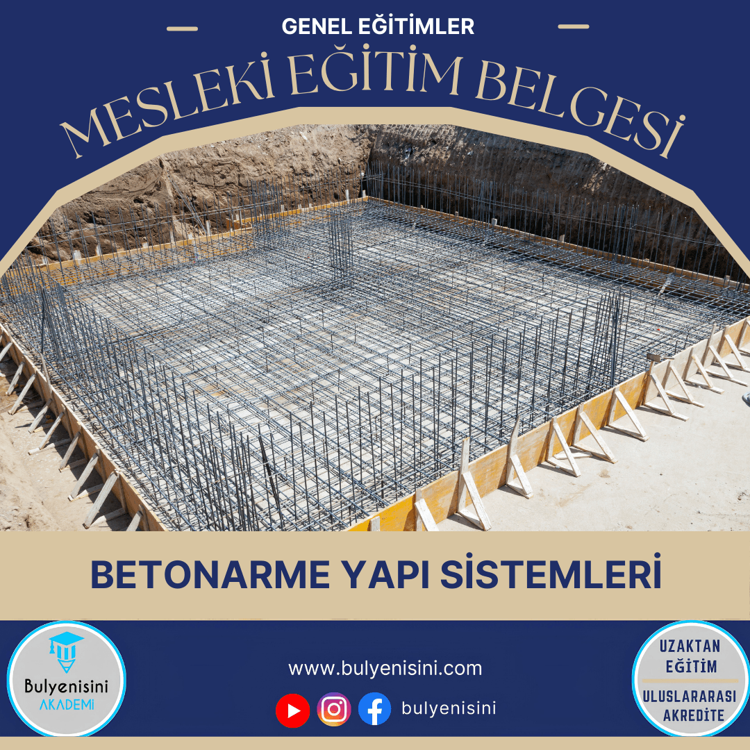 Betonarme Yapı Sistemleri Kalfalık & Ustalık Sertifika ve Eğitim Programı (2 Belge)