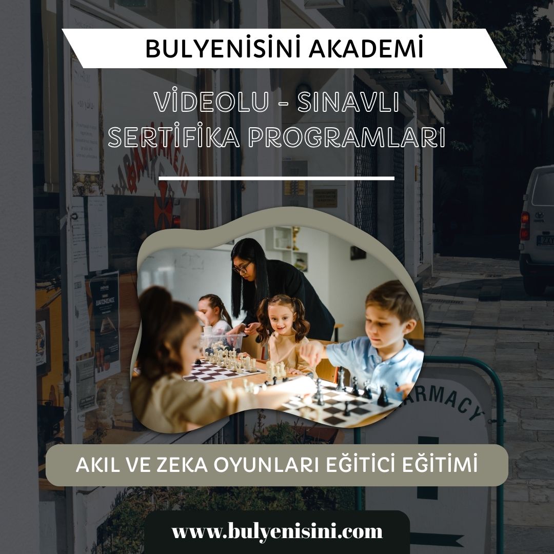 Çevrimiçi Sınavlı Akıl Ve Zeka Oyunları Eğitici Eğitimi