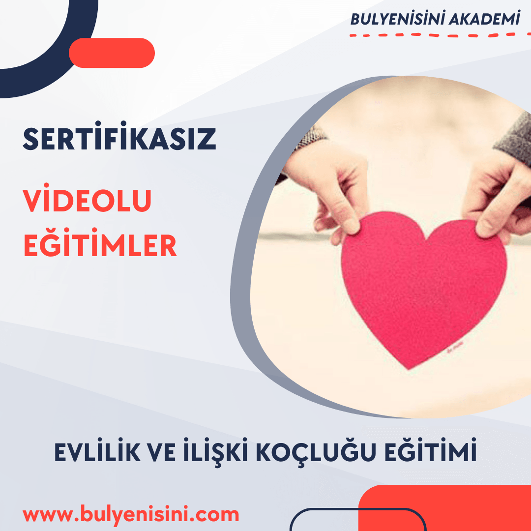 EVLİLİK VE İLİŞKİ KOÇLUĞU EĞİTİMİ
