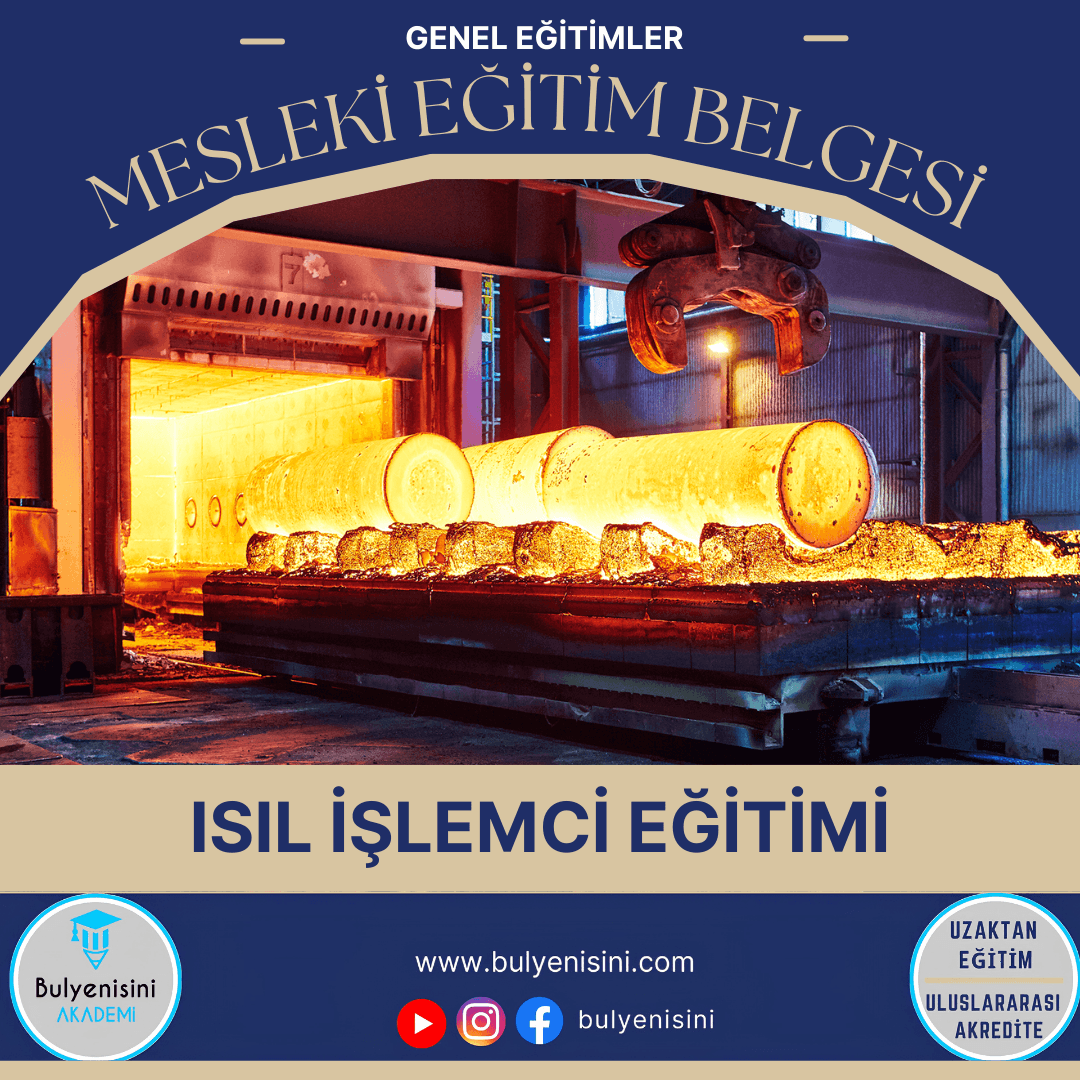 Tehlikeli Ve Çok Tehlikeli İşlerde Isıl İşlemci
