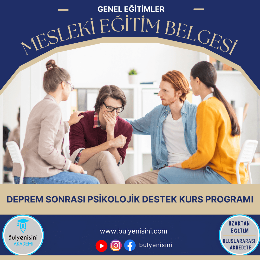 Deprem Sonrası Psikolojik Destek Kurs Programı Sertifika Programı