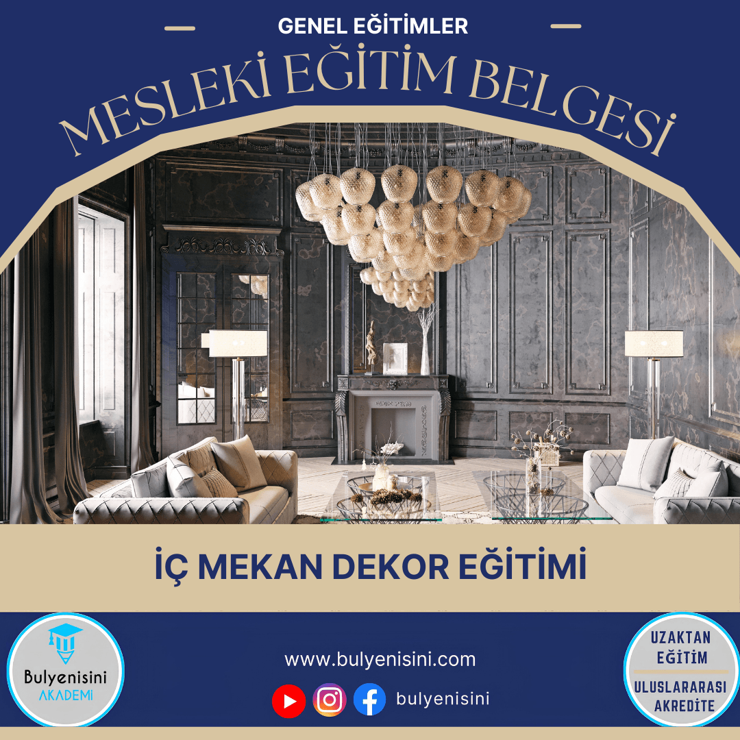 900 SAAT İÇ MEKAN DEKORASYON ELEMANI EĞİTİMİ