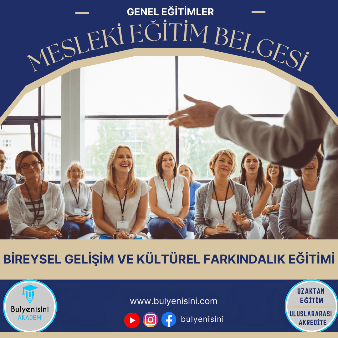 Bireysel Gelişim Ve Kültürel Farkındalık Eğitimi Sertifika Programı