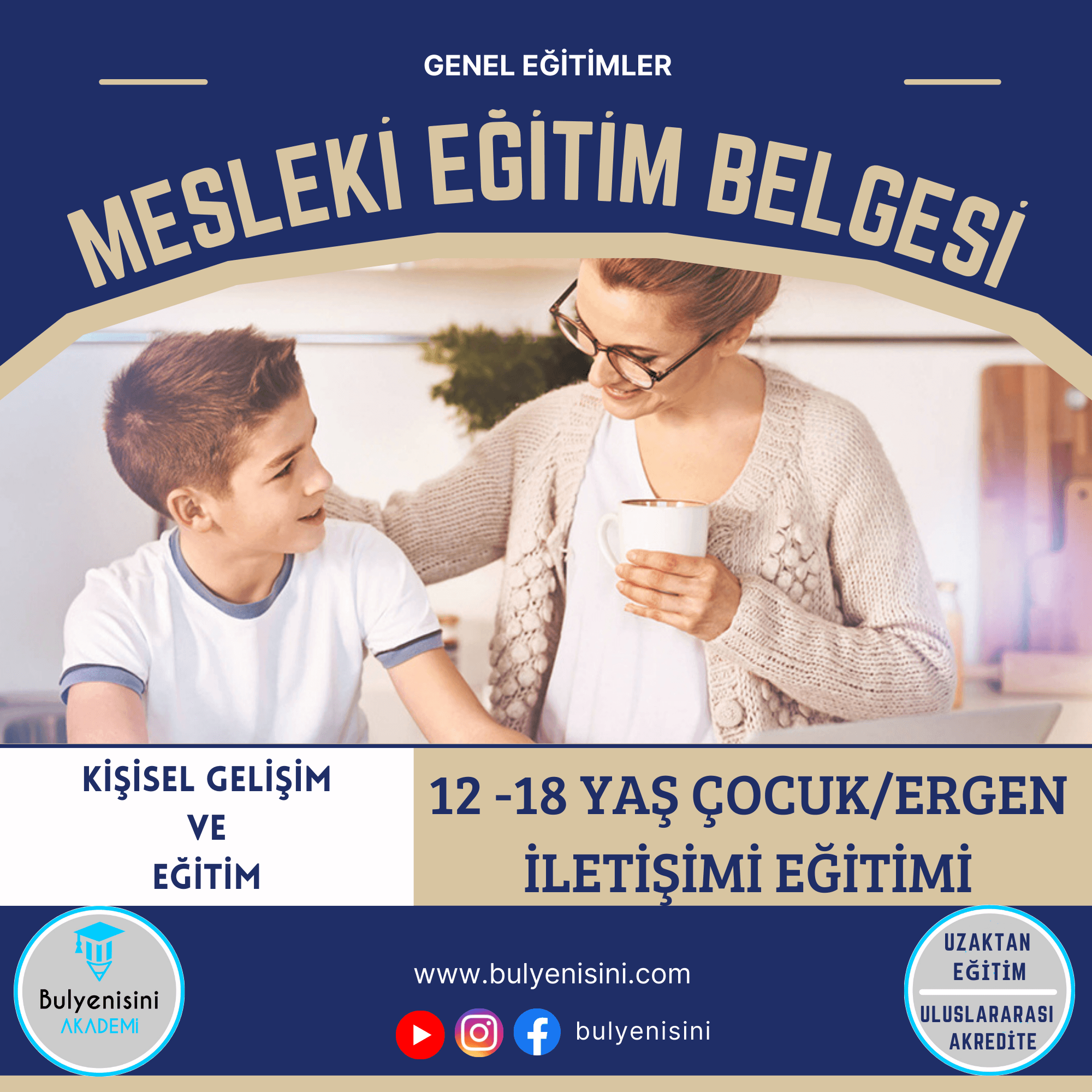 12 -18 Yaş Çocuk/Ergen İletişimi Eğitimi (Hükümlü Gelişimi) Hayat Boyu Öğrenme&Sertifika Programı