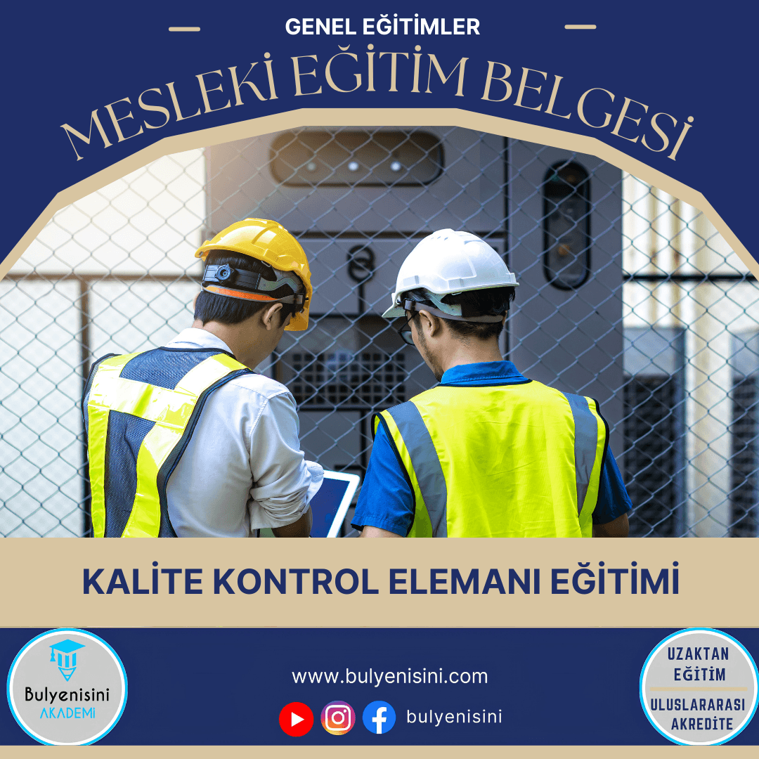 40 SAAT KALİTE KONTROL ELEMANI EĞİTİMİ - TÇTİ