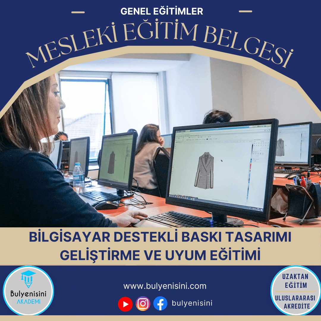 Bilgisayar Destekli Baskı Tasarımı Geliştirme Ve Uyum Eğitimi Sertifika Programı