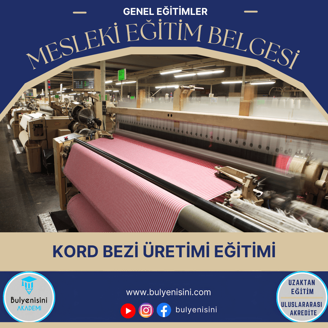 40 Saatlik Tehlikeli Ve Çok Tehlikeli İşlerde Kord Bezi Üretimi Eğitimi