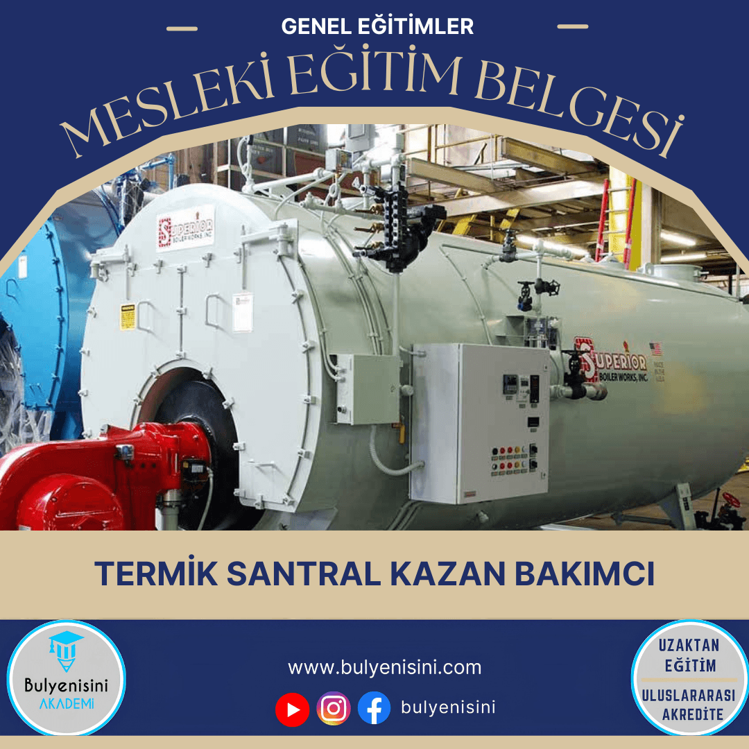 40 SAAT TERMİK SANTRALŞ KAZAN BAKIMCI - TÇTİ