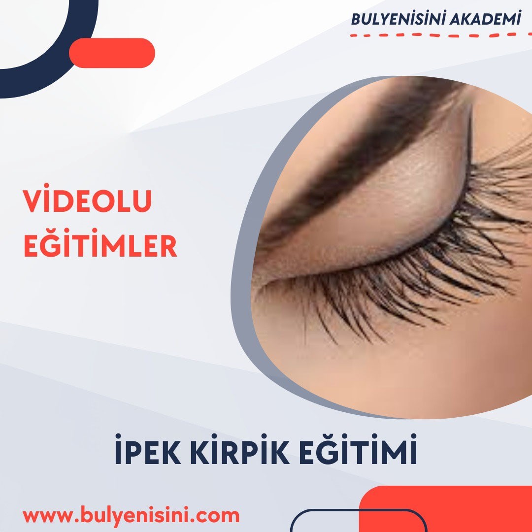 İPEK KİRPİK EĞİTİMİ