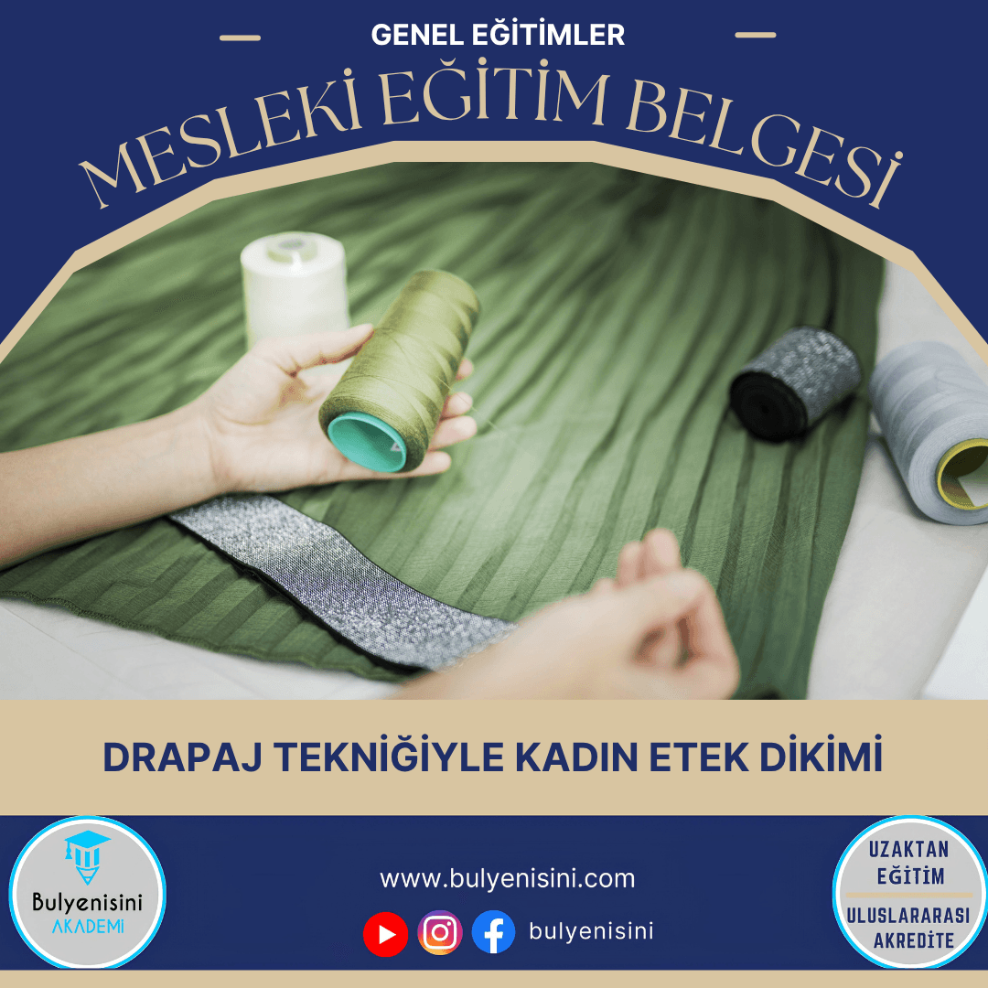 Drapaj Tekniğiyle Kadın Etek Dikimi Sertifika Programı