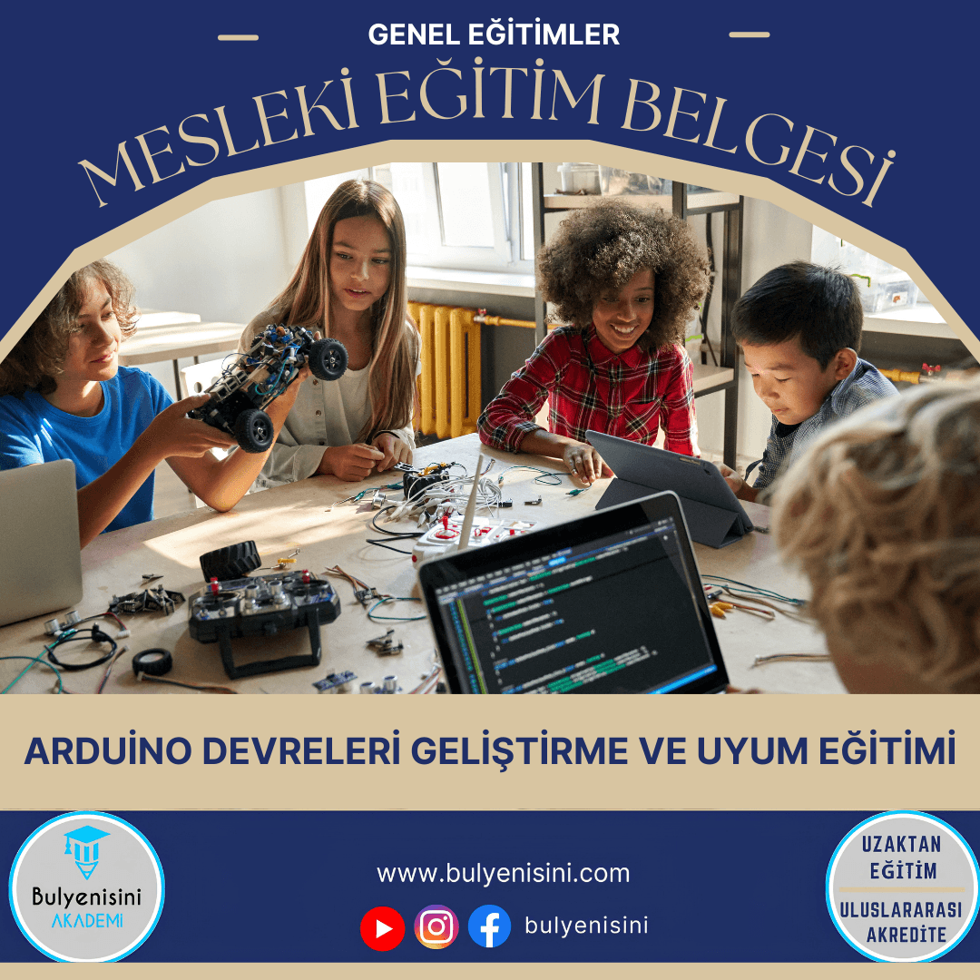 Arduino Devreleri Geliştirme Ve Uyum Eğitimi Sertifika Programı