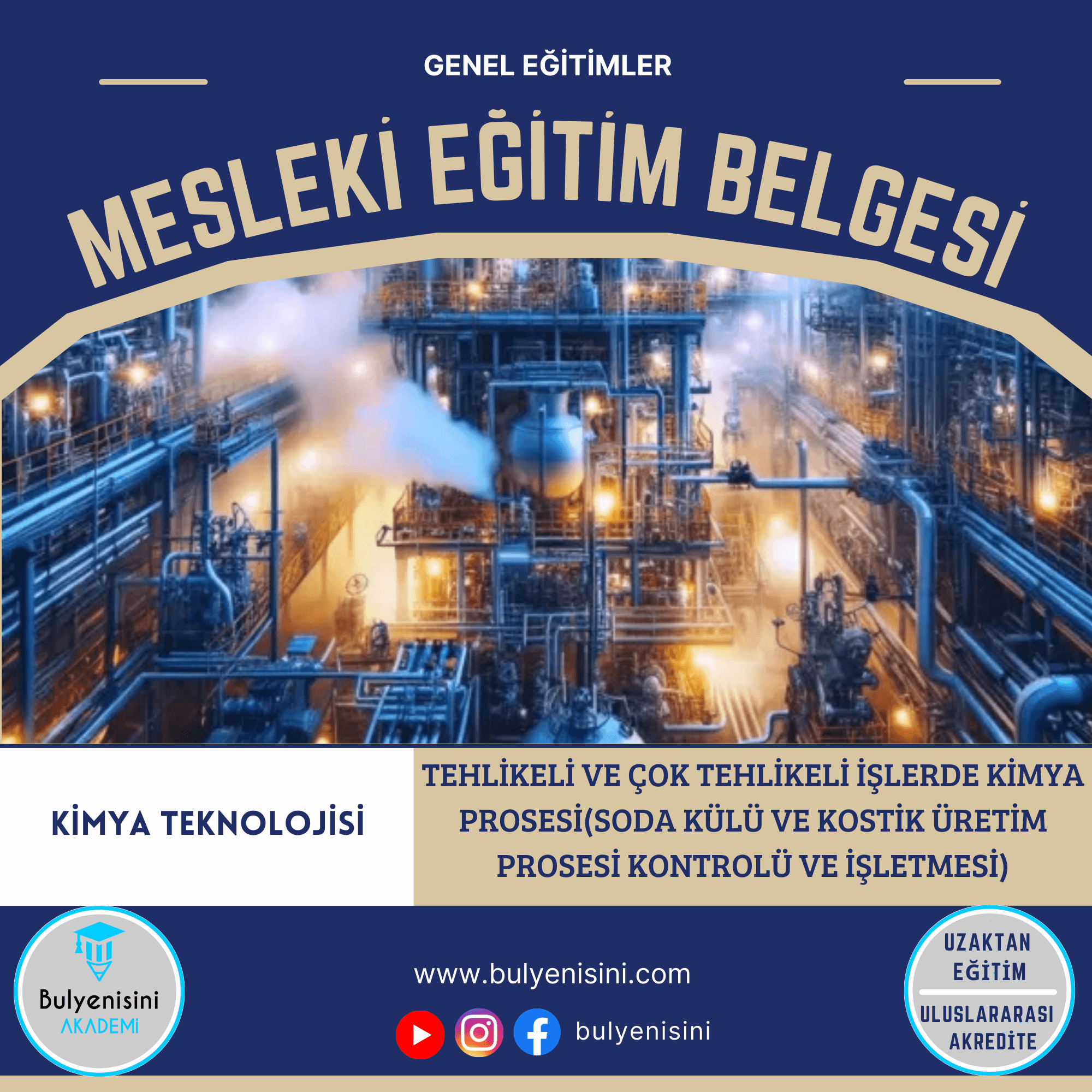 40 Saatlik Tehlikeli Ve Çok Tehlikeli İşlerde Kimya Prosesi (Soda Külü Ve Kostik Üretim Prosesi Kontrolü Ve İşletmesi) Eğitimi