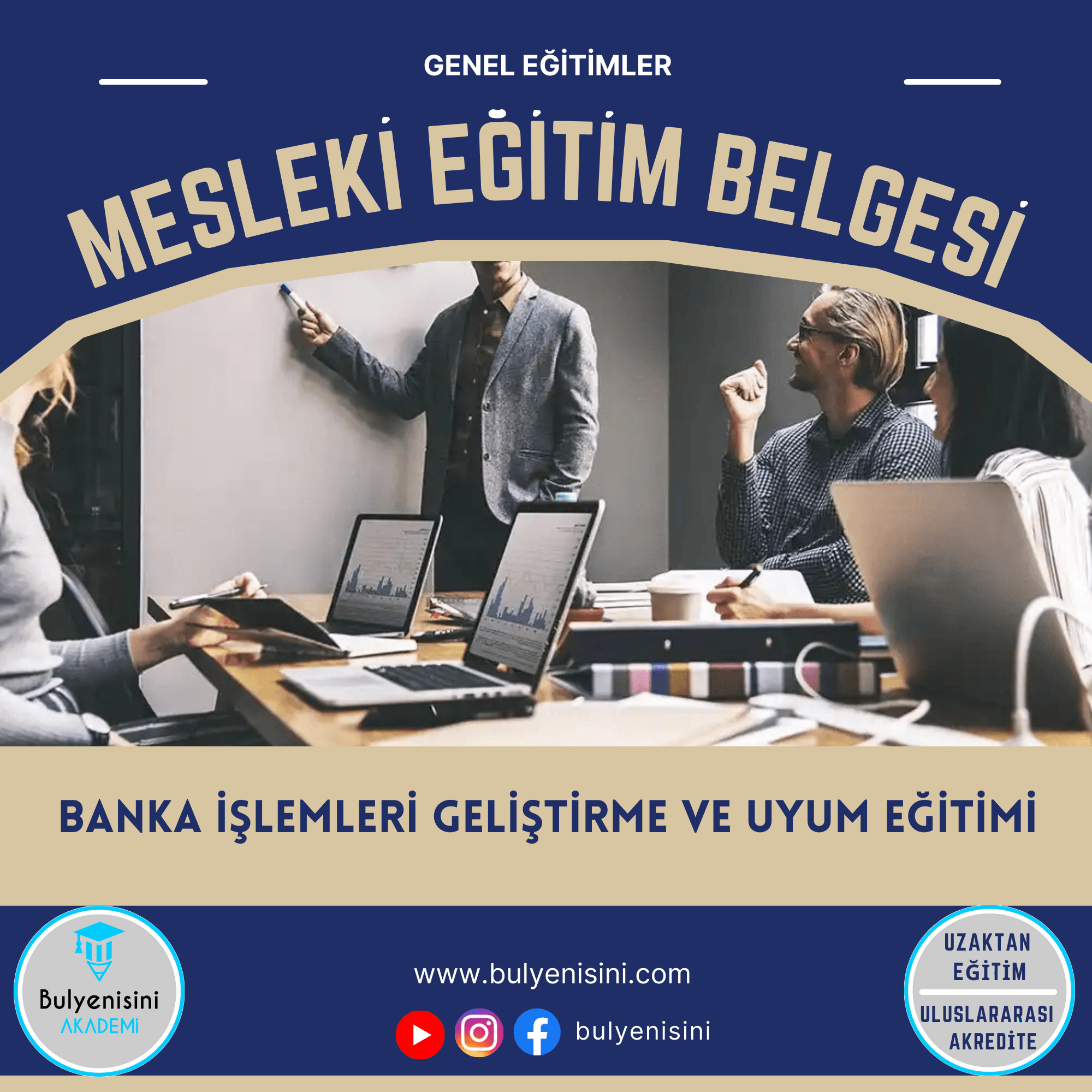 56 SAATLİK BANKA İŞLEMLERİ GELİŞTİRME VE UYUM EĞİTİMİ