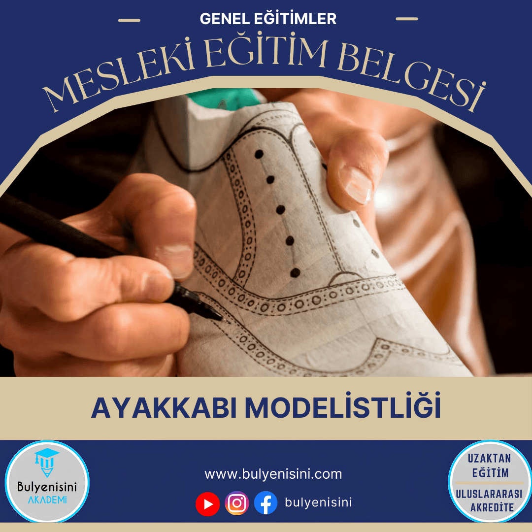 Ayakkabı Modelistliği Kalfalık & Ustalık Sertifika ve Eğitim Programı (2 Belge)