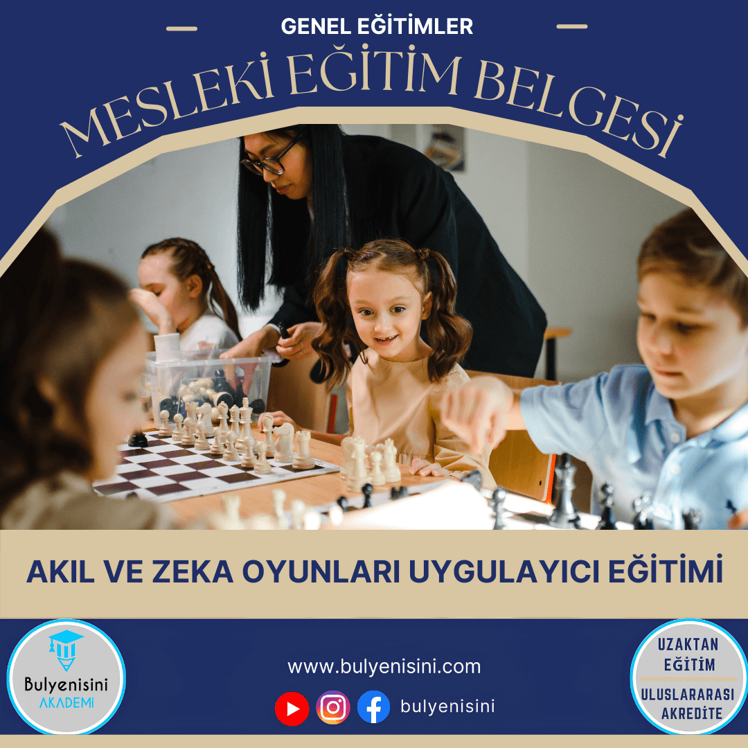420 Saatlik Akıl Ve Zeka Oyunları Uygulayıcı Eğitimi