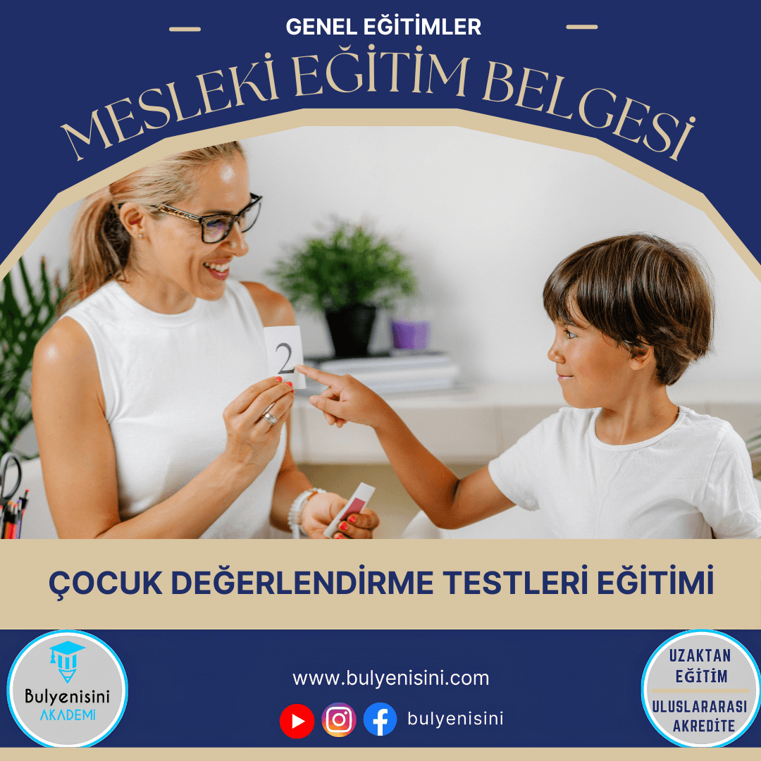 96 Saatlik Çocuk Değerlendirme Testleri Uygulayıcı Eğitimi
