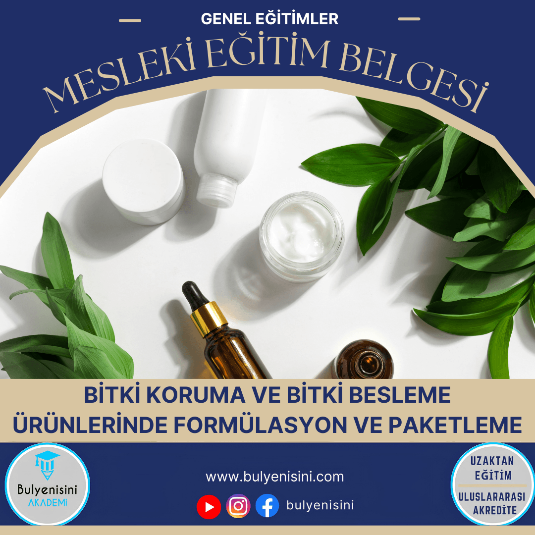 40 Saatlik Tehlikeli Ve Çok Tehlikeli İşlerde Bitki Koruma Ve Bitki Besleme Ürünlerinde Formülasyon Ve Paketleme Eğitimi
