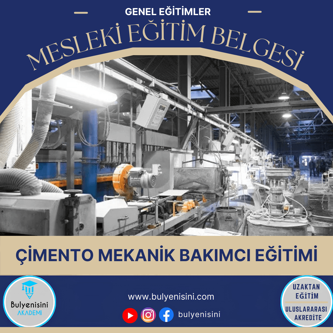 40 Saatlik Tehlikeli Ve Çok Tehlikeli İşlerde Çimento Mekanik Bakımcı Eğitimi