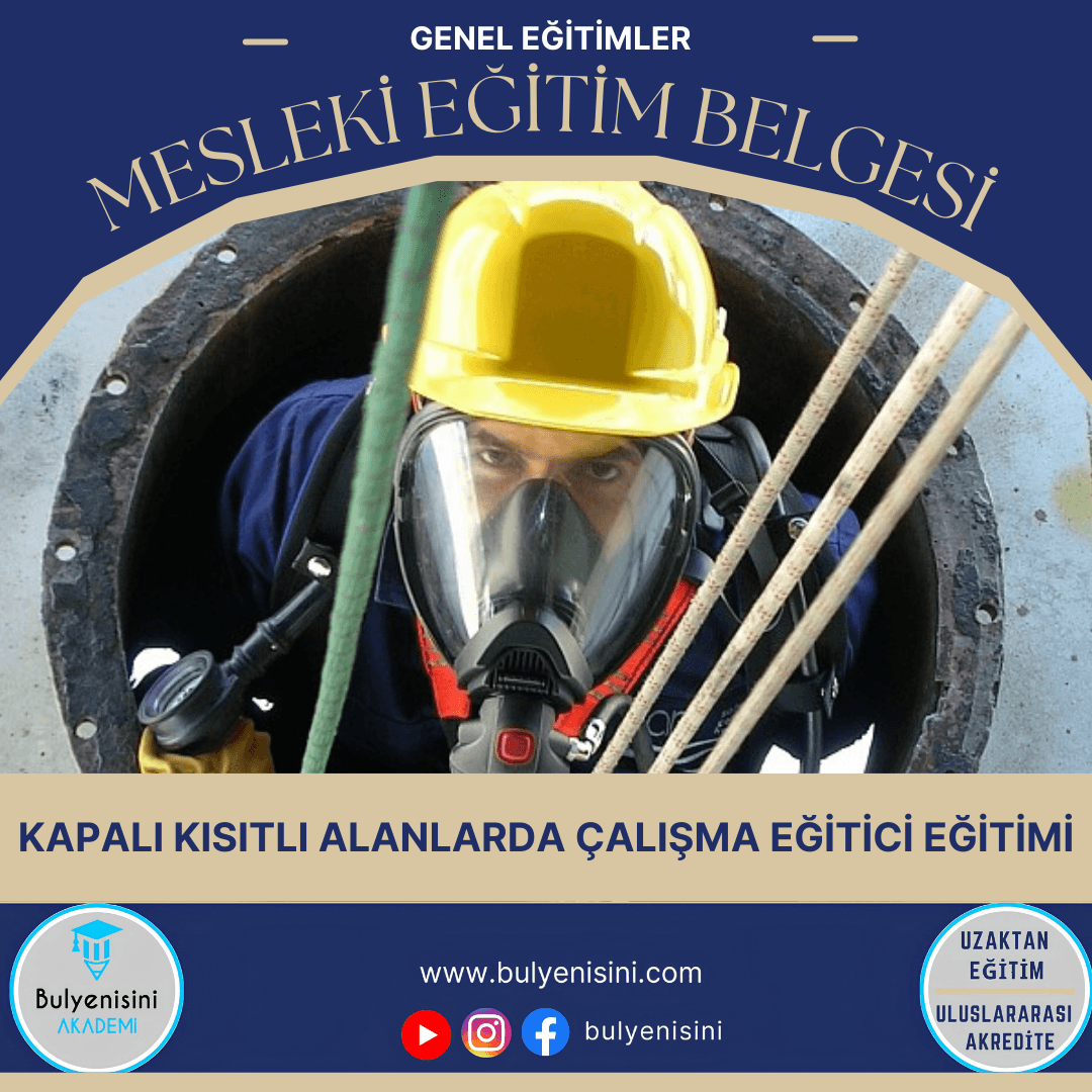 45 Saatlik Kapalı Ve Kısıtlı Alanda Çalışma Eğitici Eğitimi