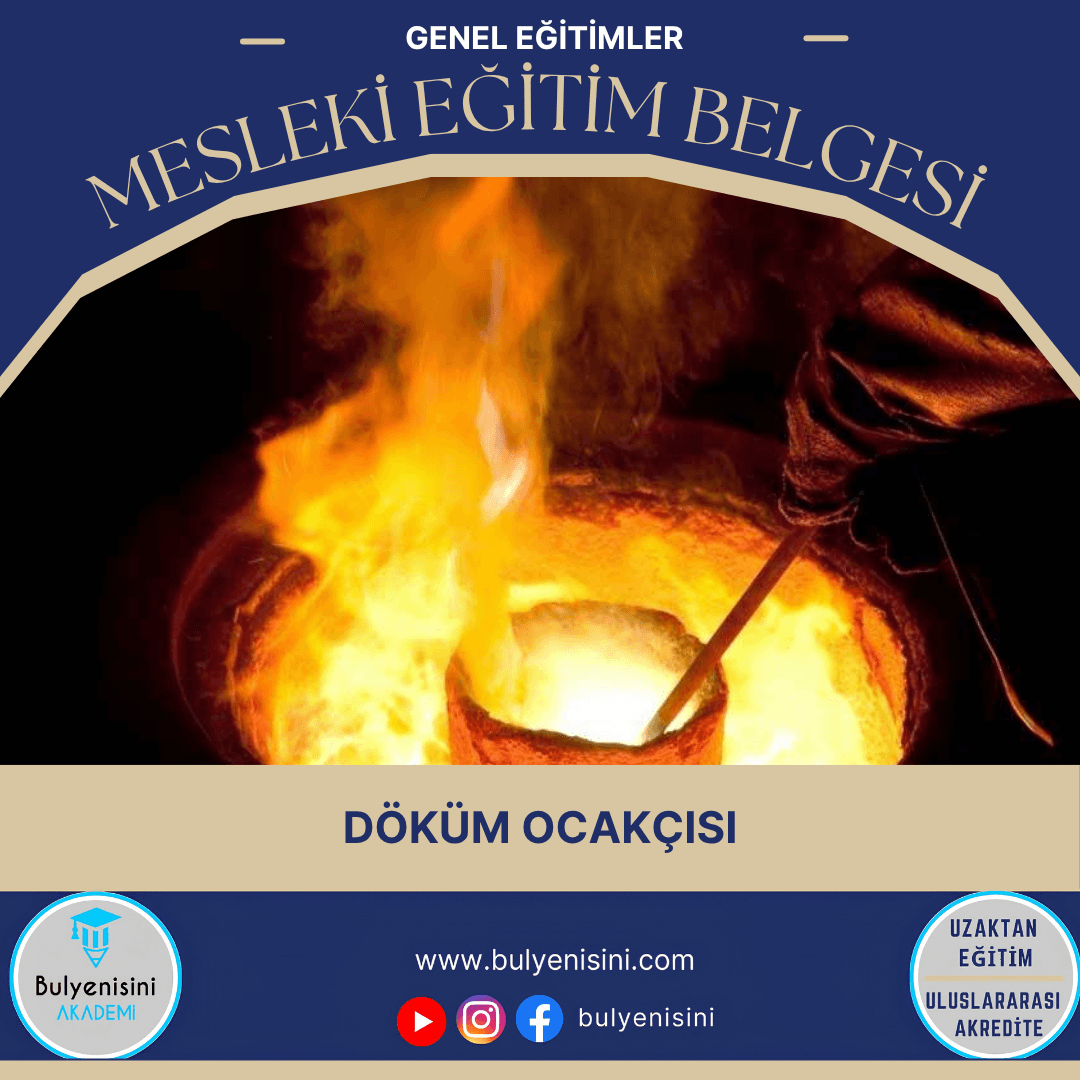 368 SAAT DÖKÜM OCAKCISI EĞİTİMİ
