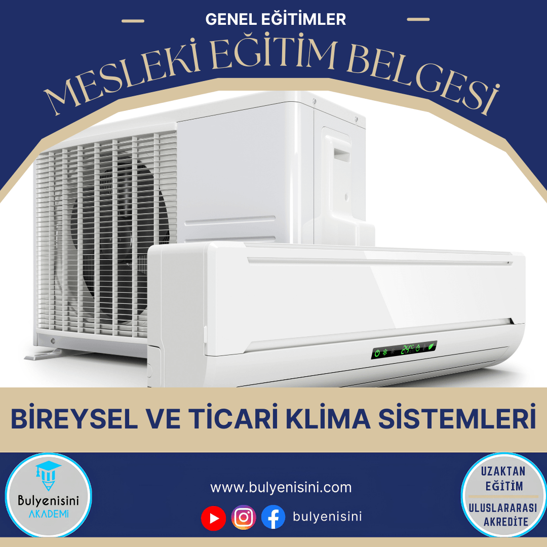 Tehlikeli Ve Çok Tehlikeli İşlerde Bireysel Ve Ticari Klima Sistemleri Eğitimi