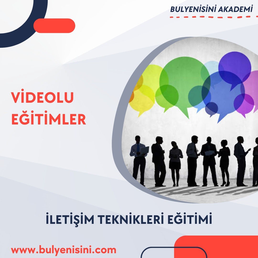 İLETİŞİM TEKNİKLERİ EĞİTİMİ