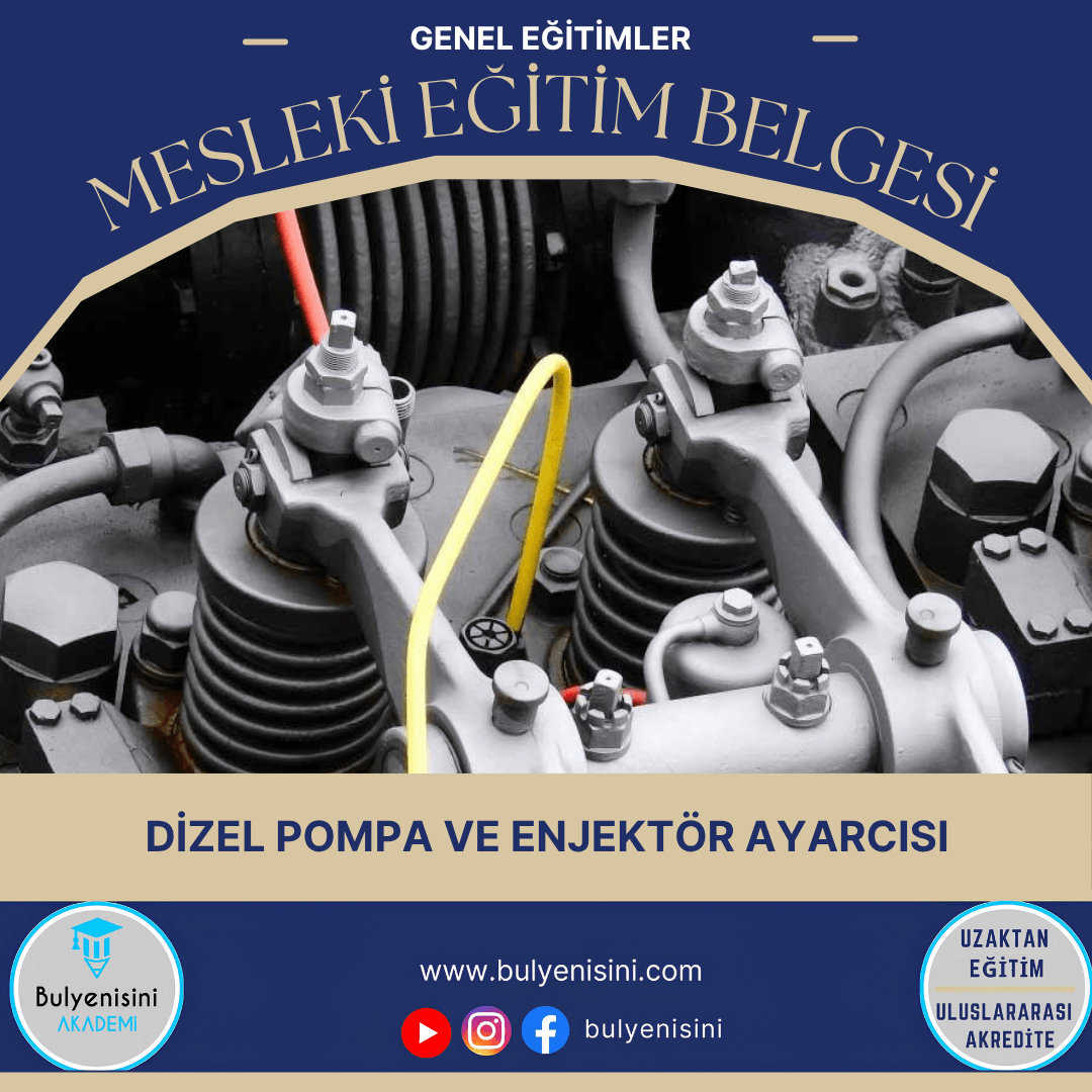 Dizel Pompa Ve Enjektör Ayarcısı Sertifika Programı