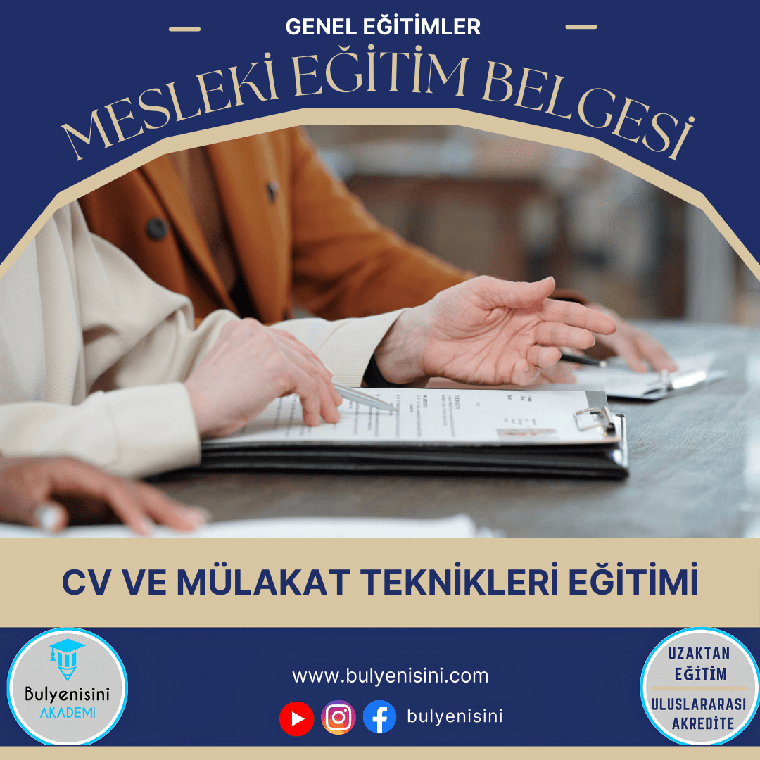 120 SAATLİK CV MÜLAKAT TEKNİKLERİ EĞİTİMİ