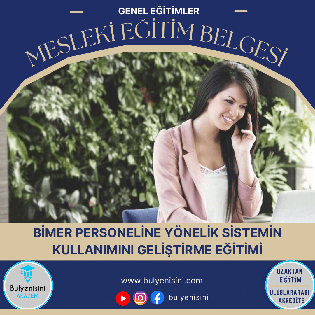 Bimer Personeline Yönelik Sistemin Kullanımını Geliştirme Eğitimi