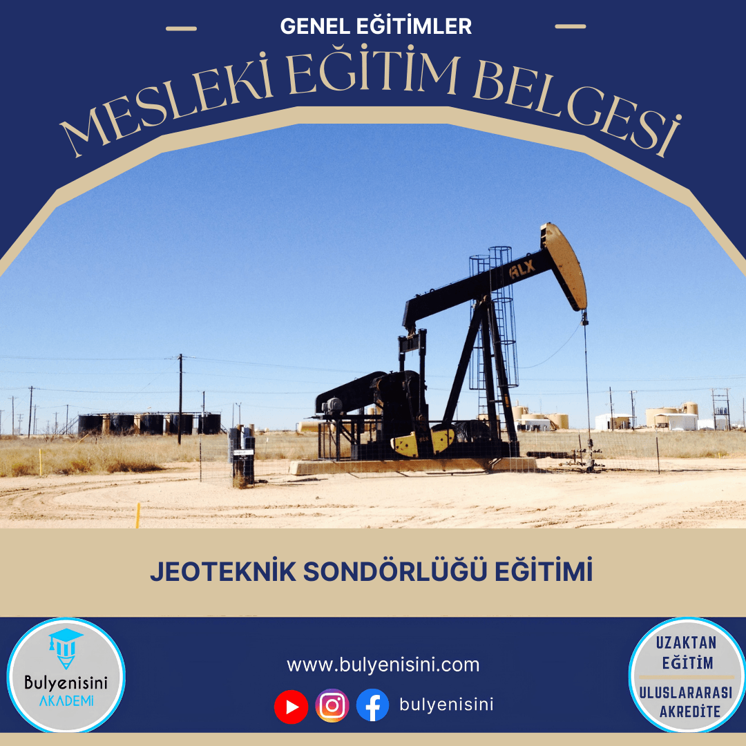 40 Saatlik Tehlikeli Ve Çok Tehlikeli İşlerde Jeoteknik Sondörlüğü