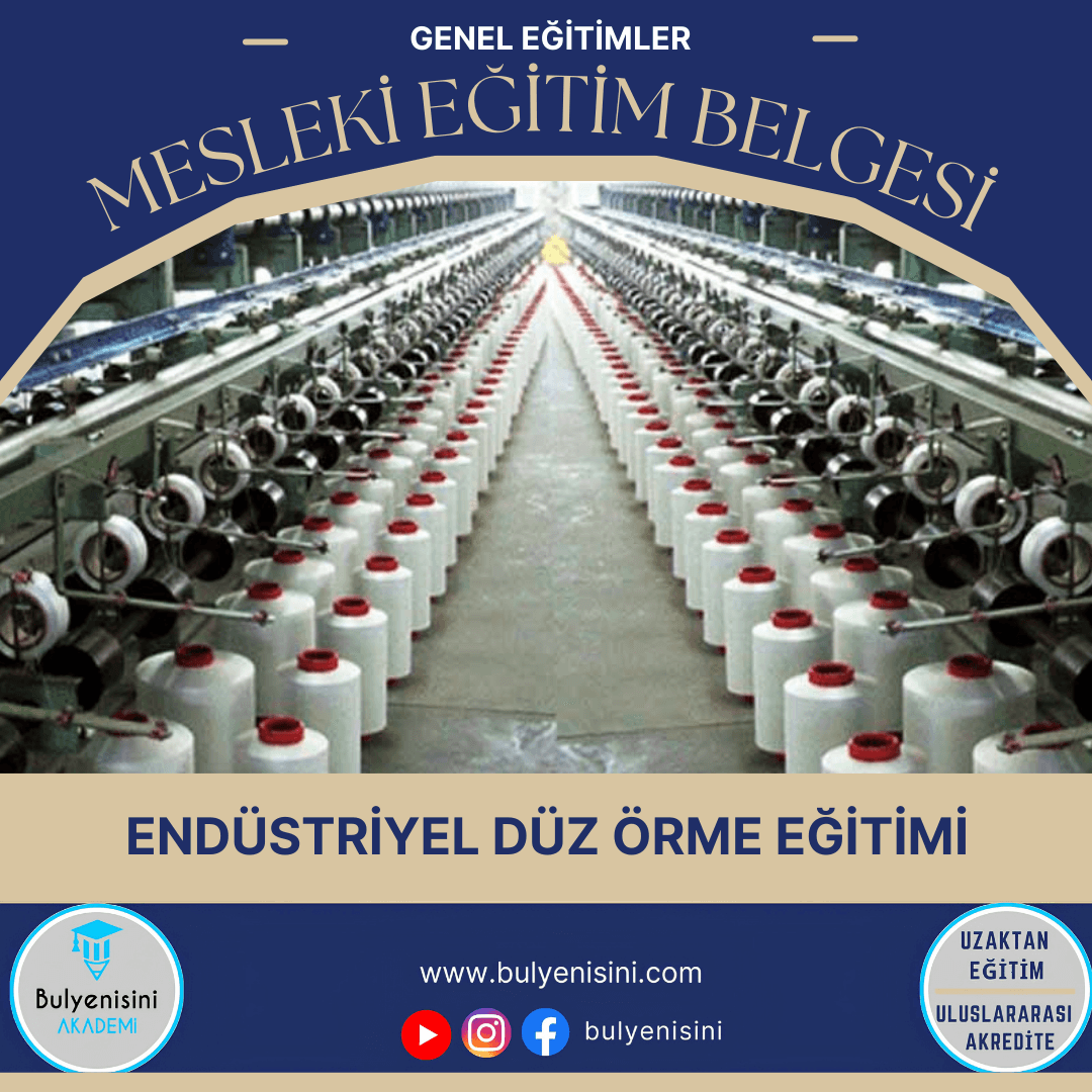 40 Saatlik Tehlikeli Ve Çok Tehlikeli İşlerde Endüstriyel Düz Örme Eğitimi