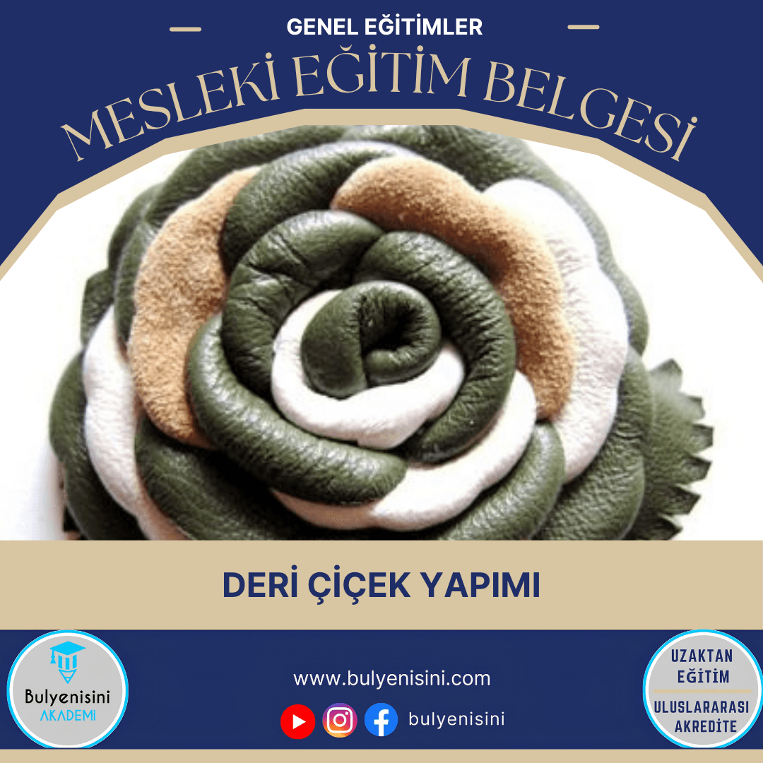 Deri Çiçek Yapımı Sertifika Programı