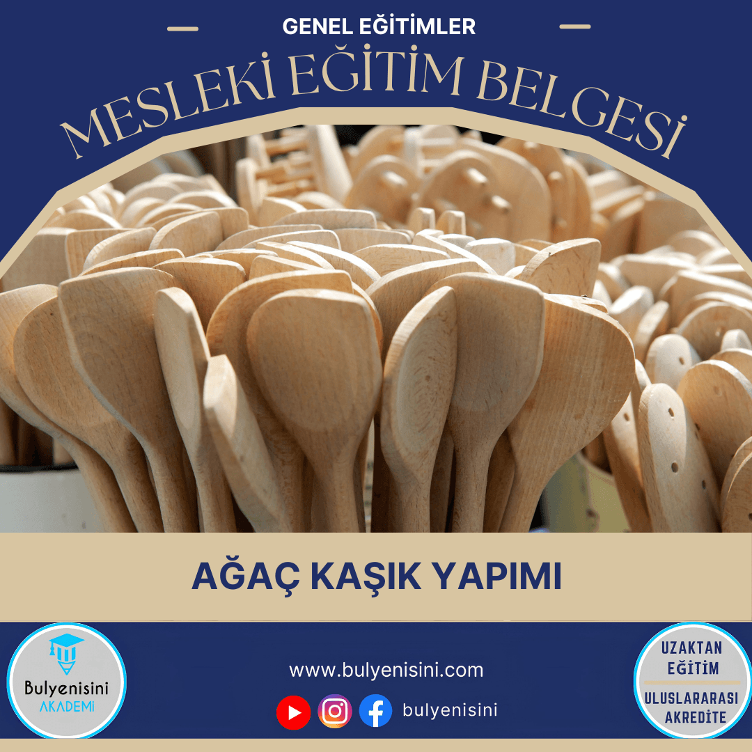 Ağaç Kaşık Yapımı Sertifika Programı