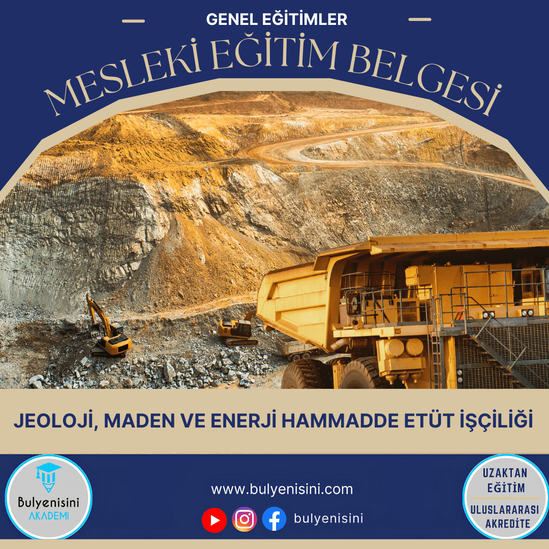 40 Saatlik Tehlikeli Ve Çok Tehlikeli İşlerde Jeoloji, Maden Ve Enerji Hammadde Etüt İşçiliği