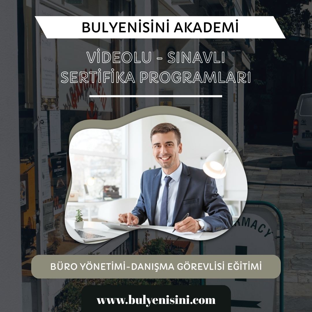 Çevrimiçi Sınavlı Büro Yönetimi-Danışma Görevlisi Eğitimi