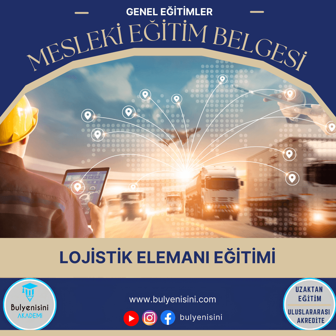 40 SAAT LOJİSTİK ELEMANI EĞİTİMİ - TÇTİ